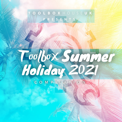 Ross Homson - Toolbox Summer Holiday 2021 (Continuous DJ Mix)