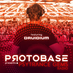 Protobase - Psytrance Gems Radio 007 • DRUIDIUM (Arduenna Session 11)
