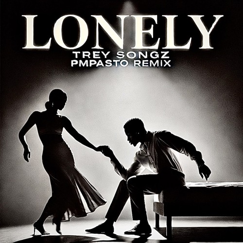 Lonely (Pmpasto Remix)