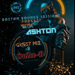 Boston Bounce Sessions Podcast #8 CrazeeD