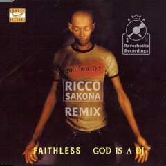 Faithless - God is a DJ (Ricco Sakona Remix) FREE DOWNLOAD