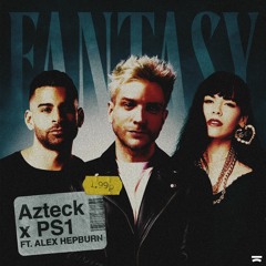 Azteck x PS1 - Fantasy (ft. Alex Hepburn)