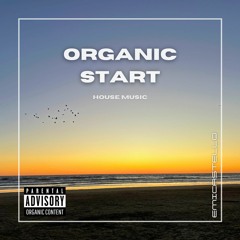 Organic Start - Organic House Music