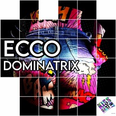Ecco - Dominatrix (Original Mix)