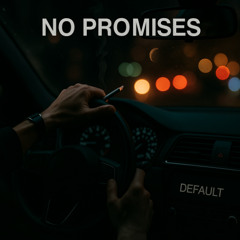 No Promises