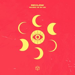 Revlow - Music Is In Us