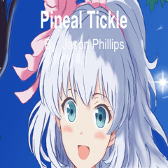 The Pineal Tickle