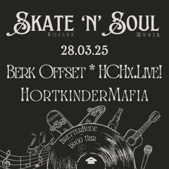 Skate´N´Soul - Berk Offset ´ live
