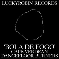 ‘Bola De Fogo 2’ Cape Verdean Dancefloor Burners / LuckyRobin Records / Vinyl Only