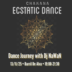 NaWaN - Chakana Ecstatic Dance Season Opening Set 13th Nov 2025