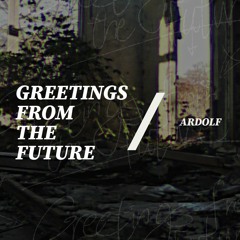 Greetings from the future