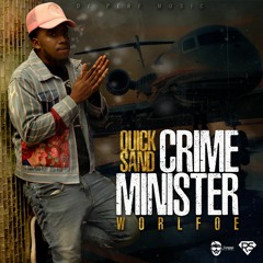 Worl Foe - Crime Minister [Quick Sand] (Radio Edit)