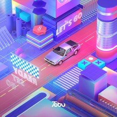 Tobu - Let's Go [FREE DOWNLOAD IN DESCRIPTION][NO COPYRIGHT]