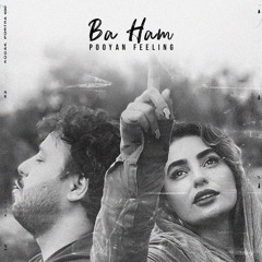 pooyan feeling-ba ham (پویان فیلینگ-باهم)