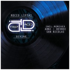 Rocco Liptai - Divine (San Nicolas Remix)