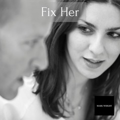 Fix Her