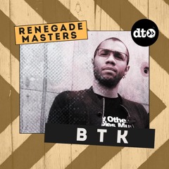 RENEGADE MASTERS: BTK