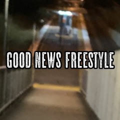 good news freestyle (Prod. eeryskies)