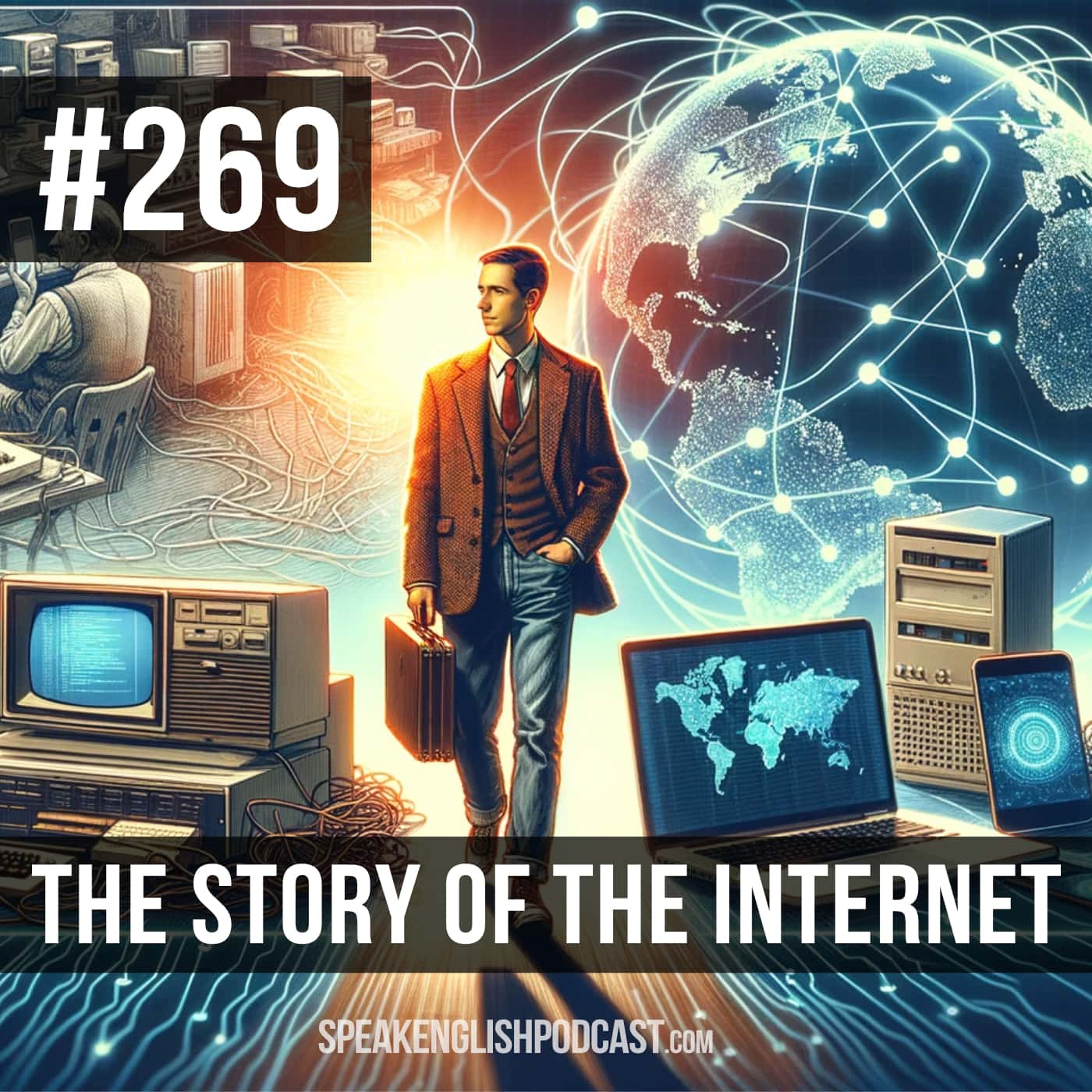 #269 The Story of the Internet episode artwork