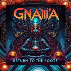 GNAÏA - Return to the roots (1st extract of the next release on 07.11.25)