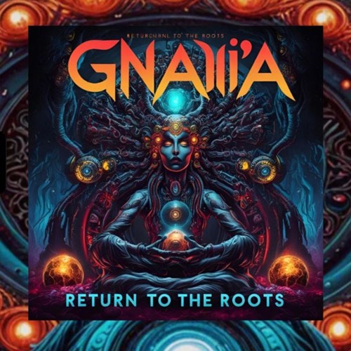 GNAÏA - Return to the roots (1st extract of the next release on 07.11.25)