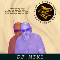 DJ Mik1, Shar-K - Day Dreaming Radioshow ep.92 | Deep House | Funky House | Disco | Afro | Minimal