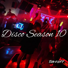 Disco Season 10 (Takeoff)