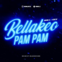 BELLAKEO PAM PAM - KEKO DJ X BRUNO LC