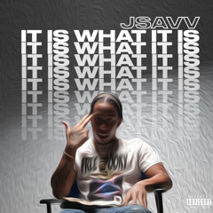 JSAVV - It Is What It Is