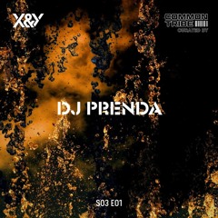 X&YS03 E01 | DJ PRENDA