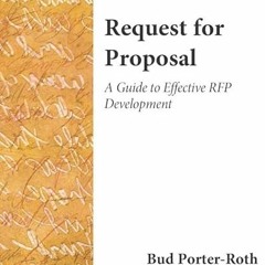 GET EPUB KINDLE PDF EBOOK Request for Proposal: A Guide to Effective RFP Development