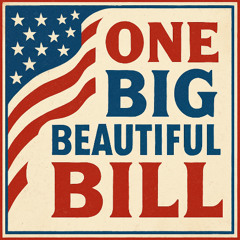The One Big Beautiful Bill – Section-by-Section Summary