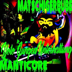 MATSCHIGER BUBE - MANTICORE #YOLOCORE [PROD SPIKKA]