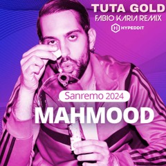 Mahmood - TUTA GOLD (Fabio Karia Remix) Sanremo 2024 EXTENDED LINK FREE DL