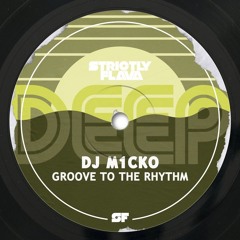 DJ M1cko - Groove To The Rhythm