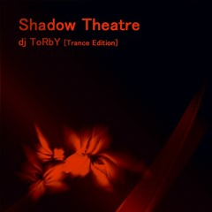 Shadow Theatre - dj ToRbY