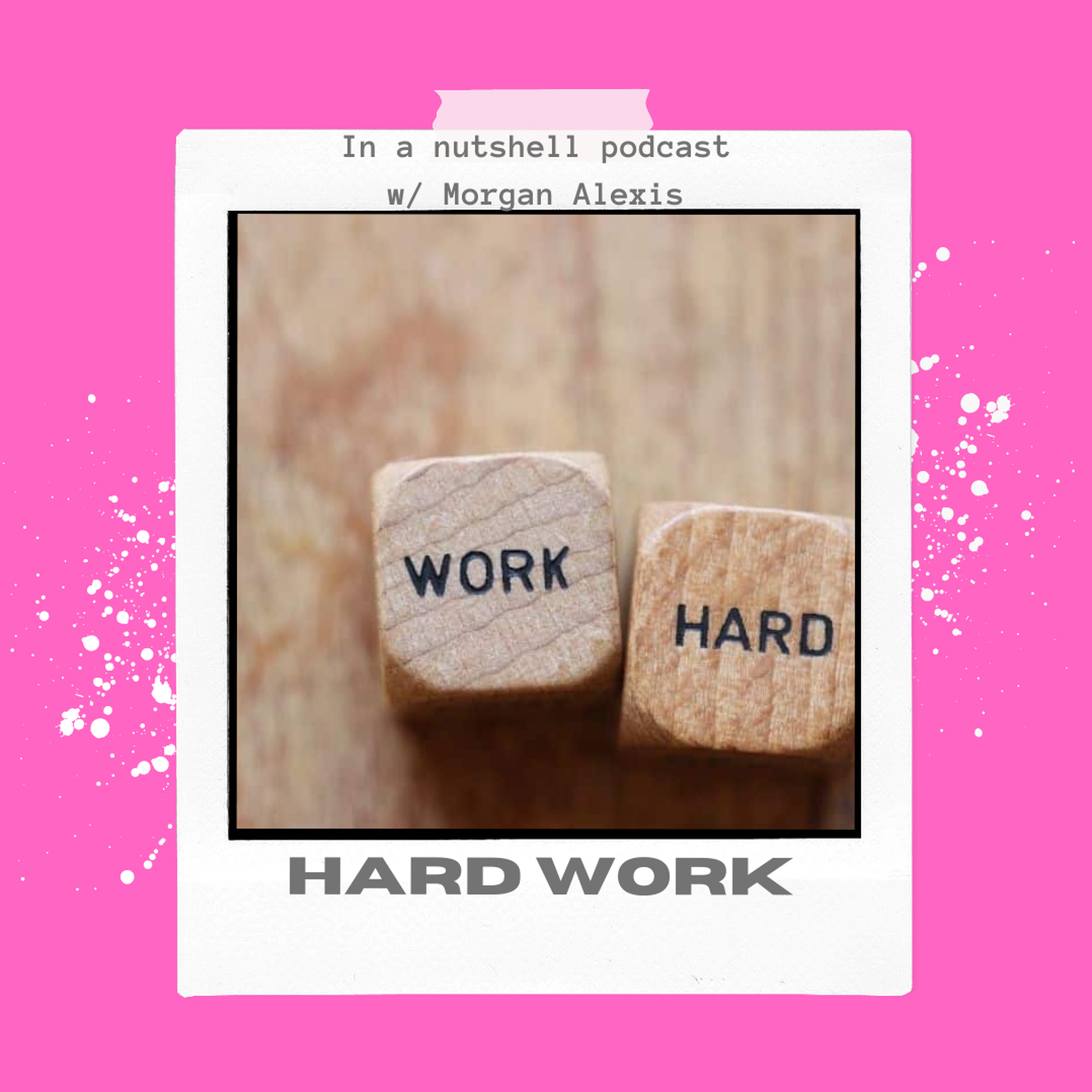 In a nutshell podcast w/ Morgan Alexis-Paying dues