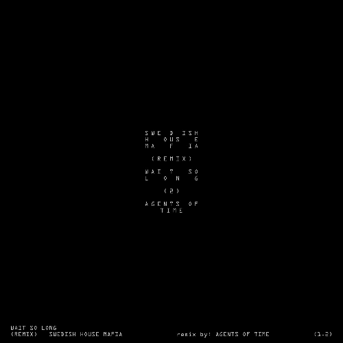 Artwork for the song Wait So Long (Agents Of Time Remix) by SUPERHUMAN MUSIC on Next Sound