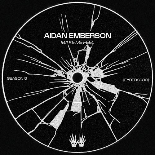 Free DL | AIDAN EMBERSON - Make Me Feel [EYDFDS080]