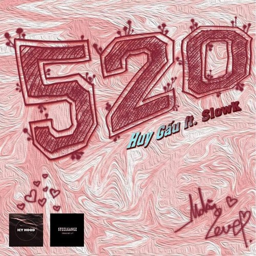 520 - Huy Gấu ft SlowK