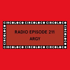 Circoloco Radio 211 - Argy