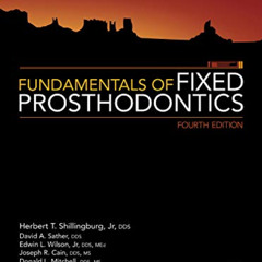 Read KINDLE 💝 Fundamentals of Fixed Prosthodontics: Fourth Edition by  Herbert T. Sh