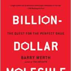 free PDF 🖍️ The Billion Dollar Molecule: One Company's Quest for the Perfect Drug by