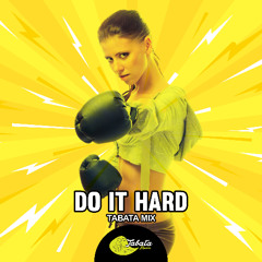 Tabata Music - Do It Hard (Tabata Mix)