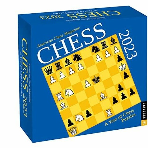 Stream Open PDF Chess 2023 Day-to-Day Calendar: A Year of Chess Puzzles by  American Chess Magazine by Nataleearjunsenanvhs