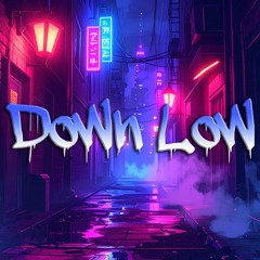 Down Low