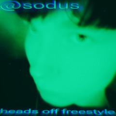 heads off freestyle