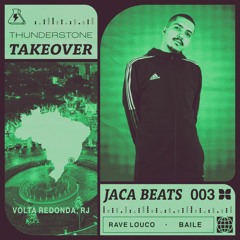 Thunderstone Takeover 003: Jaca Beats |(8/22/23)