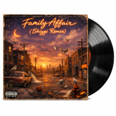 Family Affair (Shiggi Remix)