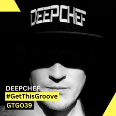 GetThisGroove #GTG039 - TECHNO